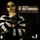 J Alvarez - El Dueño Del Sistema (2009) Album